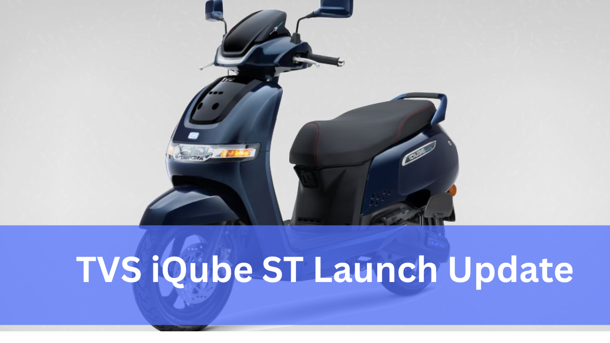 TVS iQube ST Launch Update – Bigger Battery & Fast Charging Confirmed
